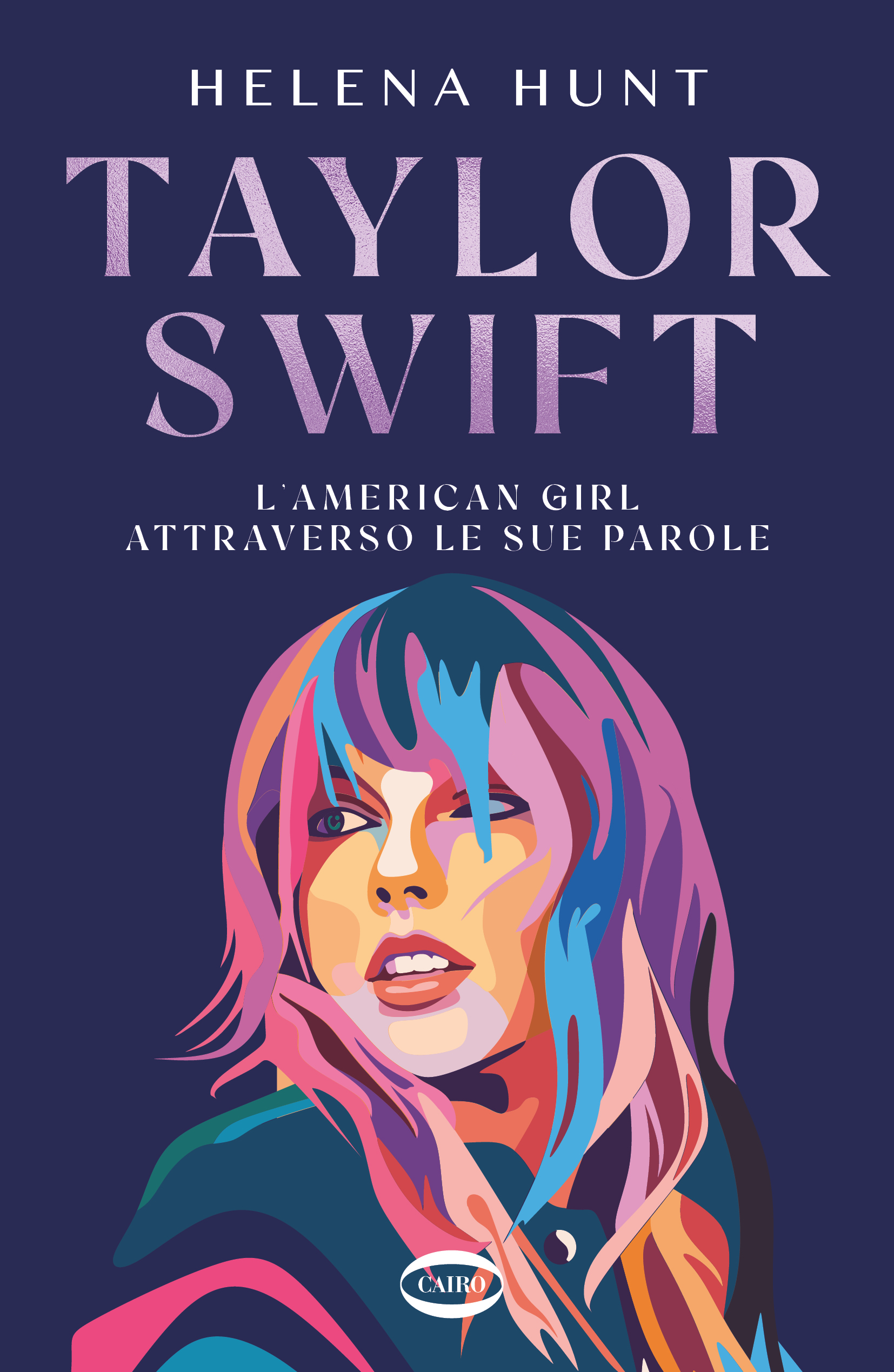 Taylor Swift. L'american girl attraverso le sue parole, Helena Hunt ...